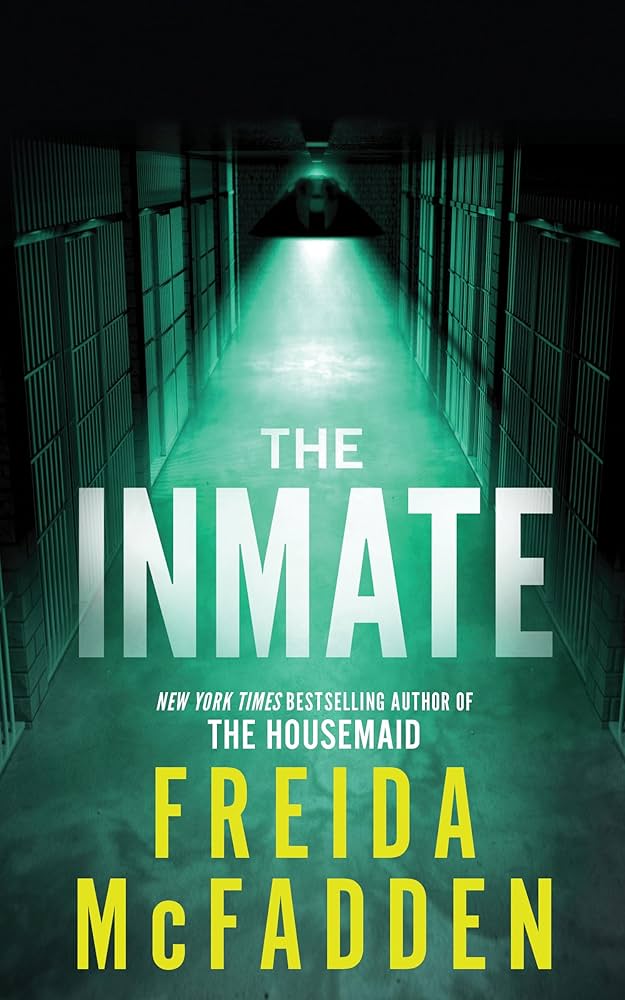 The Inmate - Freida McFadden